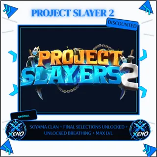 PROJECT SLAYERS 2 SOYAMA CLAN  + FINAL SELECTIONS UNLOCKED + UNLOCKED BREATHING  + MAX LVL