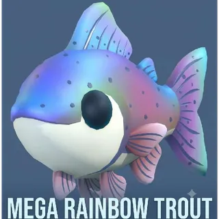 MEGA RAINBOW TROUT