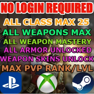 [PC/XBOX/PS] ALL Classes LVL 25 + MAX Weapons + Unlock ALL Armor/Weapon Skins