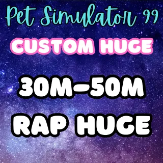 2x Custom Huge Pet 30m-50m RAP ~ Pet Simulator 99 ~ Gems Ps99 Huge