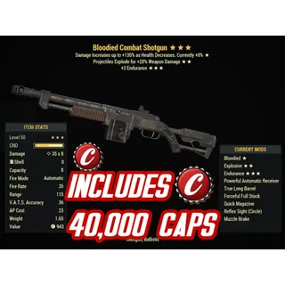 BE3E Combat Shotgun + 40,000 caps ( bloodied / explosive / +3 ENDURANCE )