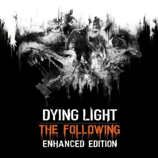 Dying Light: The Following - Enhanced Edition ( AUTOMATIC DELIVERY ⚡ )