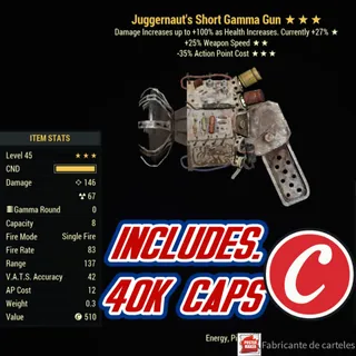 JUGGERNAUT GAMMA GUN ( j2535 - J 25 35 ) + 40,000 caps