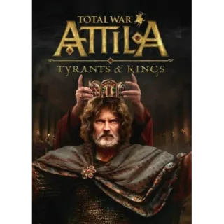 Total War: Attila - Tyrants and Kings Edition Steam Key GLOBAL