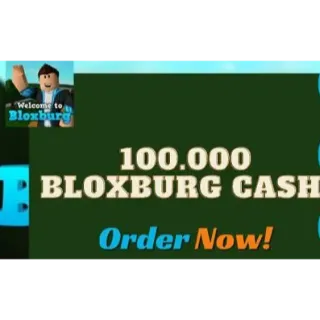 100,000 bloxburg cash