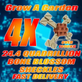 4x 6.1Q =  24.4 Quadrillion Sheckles Bone Blossom Over 1600KG