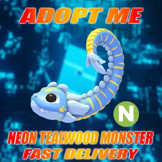NEON TEALWOOD MONSTER