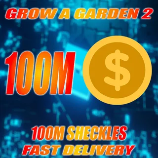 100M SHECKLES GROW A GARDEN 2
