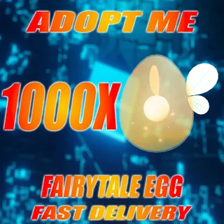 1000X FAIRYTALE EGG
