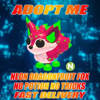 NEON DRAGONFRUIT FOX REBORN NO TRICKS NO POTIONS