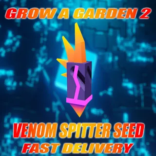 VENOM SPITTER SEED GROW A GARDEN 2