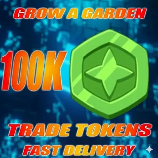 100k Trade Token for grow a garden