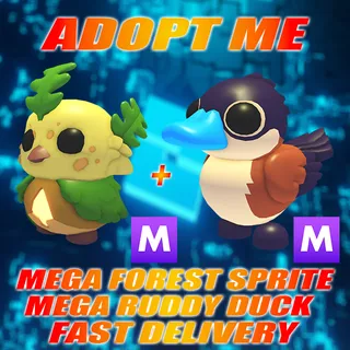 MEGA FOREST SPRITE + MEGA RUDDY DUCK