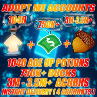 1040 Age Up potions + 750K+ Bucks + 3MILLION - 3.5 MILLION  ACORNS  Adopt me Account (ALL IN 4 ACCOUNTS)