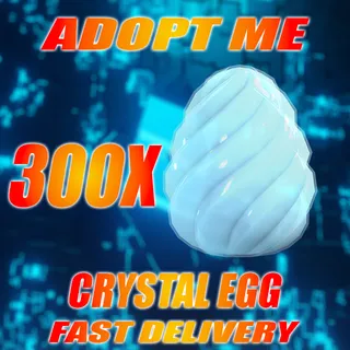 300X CRYSTAL EGG