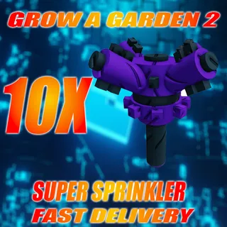 10X SUPER SPRINKLER