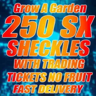 250SX sheckles with Trading Tickets (No Fruit)