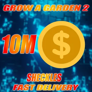 10M SHECKLES GROW A GARDEN 2