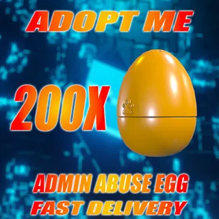 200X ADMIN ABUSE EGG