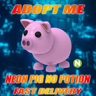 NEON PIG NO POTION