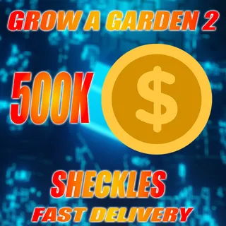 500K SHECKLES GROW A GARDEN 2