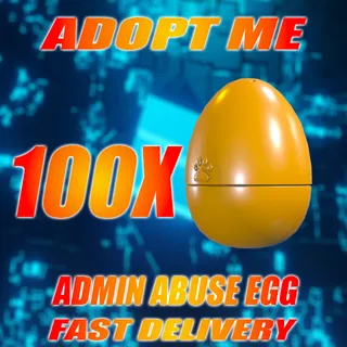 100X ADMIN ABUSE EGG