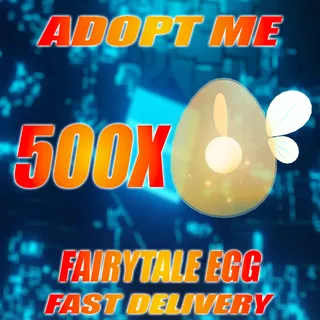 500X FAIRYTALE EGG