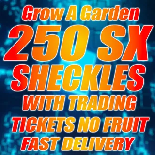 250SX sheckles with Trading Tickets (No Fruit)