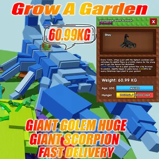 GIANT GOLEM HUGE GIANT SCORPION weight : 60.99kg  AGE : 100