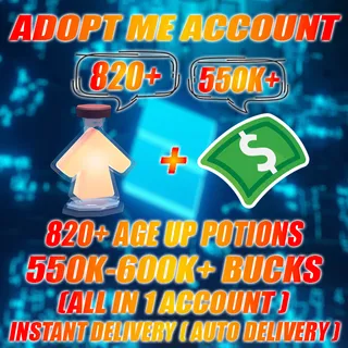 820+ Age Up potions + 550K-600K+ Bucks  Adopt me Account (ALL IN 1 ACCOUNT)