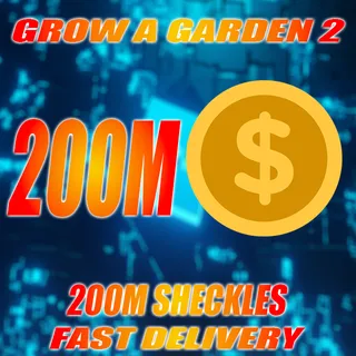 200M SHECKLES GROW A GARDEN 2