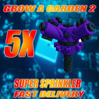 5X SUPER SPRINKLER