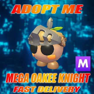 MEGA OAKEE KNIGHT