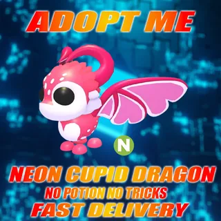 NEON CUPID DRAGON NO POTION NO TRICKS