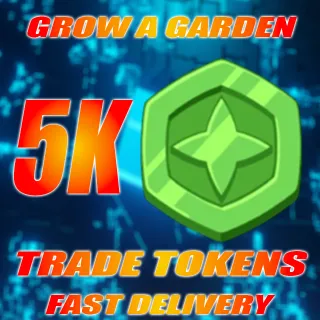 5k Trade Token for grow a garden