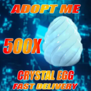 500X CRYSTAL EGG