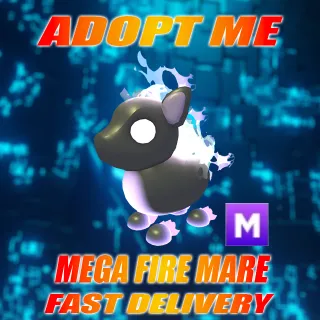 MEGA FIRE MARE