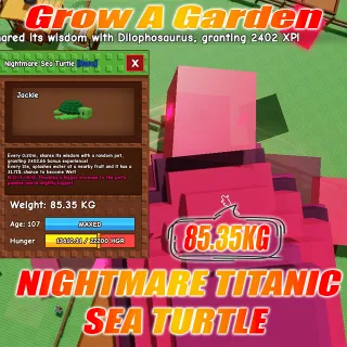 Nightmare TITANIC Sea Turtle age :107 weight : 85.35kg 20 second cool down no Toy