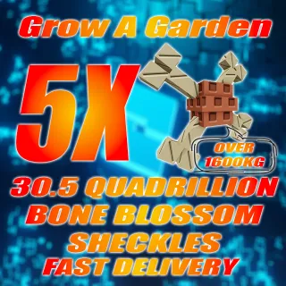 5x 6.1Q = 30.5 Quadrillion Sheckles Bone Blossom Over 1600KG