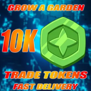 10k Trade Token for grow a garden - 10000 Trade Token