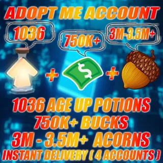 1036 Age Up potions + 750K+ Bucks + 3MILLION - 3.5 MILLION  ACORNS  Adopt me Account (ALL IN 4 ACCOUNTS)