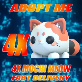 4X MOCHI MEOW