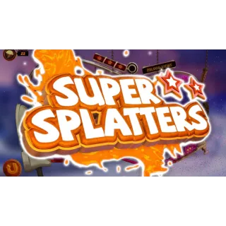 	 Super Splatters