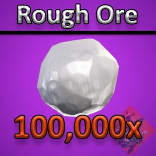 Rough ore
