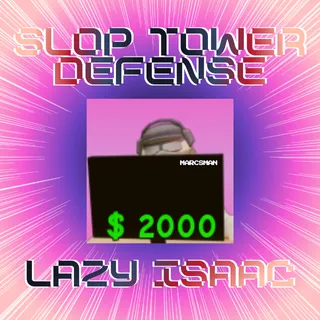 LAZY ISAAC | SLOP TOWER DEFENSE