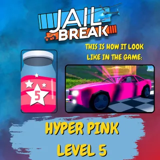 JAILBREAK HYPER PINK LEVEL 5