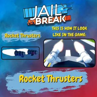 jailbreak thruster