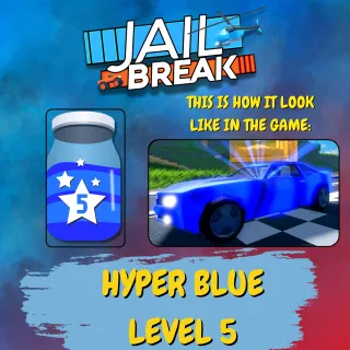 JAILBREAK HYPER BLUE LEVEL 5