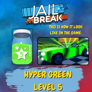 JAILBREAK Hyper green level 5