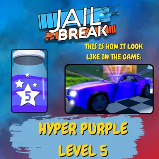 JAILBREAK HYPER PURPLE LEVEL 5